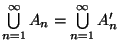 $ \bigcup\limits ^{\infty }_{n=1}A_{n}=\bigcup\limits _{n=1}^{\infty }A_{n}'$