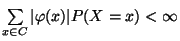 $ \sum\limits _{x\in C}\vert\varphi(x)\vert P(X=x)<\infty$