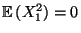$ {\mathbb{E}\,}(X_1^2)=0$