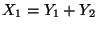 $ X_1=Y_1+Y_2$