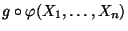 $ g\circ\varphi(X_1,\ldots,X_n)$