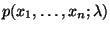 $ p(x_1,\ldots,x_n;\lambda)$