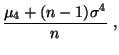 $\displaystyle \frac{\mu_4+(n-1)\sigma^4}{n}\;,$