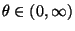 $ \theta\in(0,\infty)$