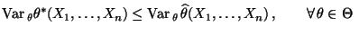 % latex2html id marker 28580
$\displaystyle {\rm Var\,}_\theta\theta^*(X_1,\ldot...
...,}_\theta\,\widehat\theta(X_1,\ldots,X_n)\,,\qquad\forall\,
\theta\in\Theta\
$