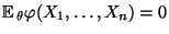 $ {\mathbb{E}\,}_\theta\varphi(X_1,\ldots,X_n)=0$