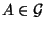 $ A\in\mathcal{G}$