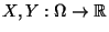 $ X,Y:\Omega\to\mathbb{R}$
