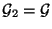 $ \mathcal{G}_2=\mathcal{G}$