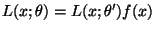 $ L(x;\theta)=L(x;\theta^\prime)f(x)$
