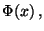 $\displaystyle \Phi(x)\,,$