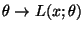 $ \theta\to L(x;\theta)$