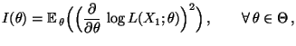 % latex2html id marker 29815
$\displaystyle I(\theta)={\mathbb{E}\,}_\theta\Bigl...
...l\theta}\,\log
 L(X_1;\theta)\Bigr)^2\Bigr)\,,\qquad\forall\,\theta\in\Theta\,,$