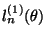 $ l_n^{(1)}(\theta)$