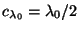 $ c_{\lambda_0}=\lambda_0/2$