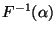 $ F^{-1}(\alpha)$