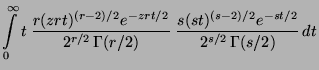 $\displaystyle \int\limits_0^\infty t\;\displaystyle
\frac{r(zrt)^{(r-2)/2} e^{-...
.../2)}\;\displaystyle \frac{s(st)^{(s-2)/2}
e^{-st/2}}{2^{s/2}\,\Gamma(s/2)}\, dt$