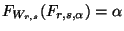 $ F_{W_{r,s}}(F_{r,s,\alpha})=\alpha$