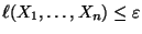 $ \ell(X_1,\ldots,X_n)\le\varepsilon$