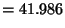 $\displaystyle =41.986$