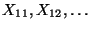 $ X_{11},X_{12},\ldots$