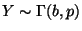 $ Y\sim \Gamma(b,p)$