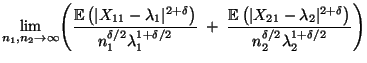$\displaystyle \lim\limits_{n_1,n_2\to\infty}\Biggl(
\frac{{\mathbb{E}\,}\bigl(\...
...rt^{2+\delta}\bigr)}{\displaystyle
n_2^{\delta/2}\lambda_2^{1+\delta/2}}\Biggr)$
