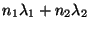 $ n_1\lambda_1+n_2\lambda_2$