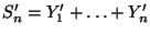 $ S_n^\prime=Y_1^\prime+\ldots+Y_n^\prime$