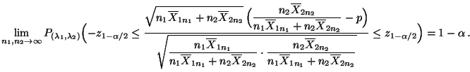 $\displaystyle \lim\limits _{n_1,n_2\to\infty}
P_{(\lambda_1,\lambda_2)}\Bigl(-...
...ne X_{1n_1}+n_2\overline
X_{2n_2}}}} \leq z_{1-\alpha/2}\Bigr) = 1-\alpha\,.
$