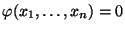 $ \varphi(x_1,\ldots,x_n)=0$