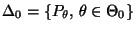 % latex2html id marker 31606
$\displaystyle \Delta_0=\{P_\theta,\,\theta\in\Theta_0\}$