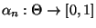 % latex2html id marker 31645
$ \alpha_n:\Theta\to[0,1]$