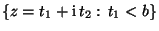 $ \{z=t_1+{\rm i}\,t_2:\,t_1<b\}$