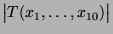 $\displaystyle \bigl\vert T(x_1,\ldots,x_{10})\bigr\vert$