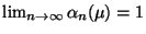 $ \lim_{n\to\infty} \alpha_n(\mu)=1$
