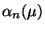 $ \alpha_n(\mu)$