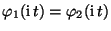 $ \varphi_1({\rm i}\,t)=\varphi_2({\rm i}\,t)$