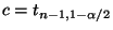 $ c=t_{n-1,1-\alpha/2}$