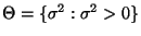 % latex2html id marker 32034
$ \Theta=\{\sigma^2:\sigma^2>0\}$