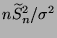 $ n\widetilde S_n^2/\sigma^2$