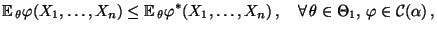 % latex2html id marker 32749
$\displaystyle {\mathbb{E}\,}_\theta\varphi(X_1,\ld...
...ots,X_n)\,,\quad\forall\,
 \theta\in\Theta_1,\,\varphi\in\mathcal{C}(\alpha)\,,$
