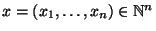 $ x=(x_1,\ldots,x_n)\in\mathbb{N}^n$