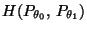 $ H(P_{\theta_0},\,P_{\theta_1})$