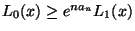 $ L_0(x)\ge e^{na_n}L_1(x)$