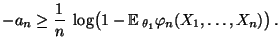 $\displaystyle -a_n\ge\frac{1}{n}\;\log
\bigl(1-{\mathbb{E}\,}_{\theta_1}\varphi_n(X_1,\ldots,X_n)\bigr)\,.
$