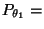 $ P_{\theta_1}=$