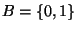 $ B=\{0,1\}$
