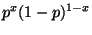 $\displaystyle p^x(1-p)^{1-x}$