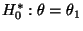$\displaystyle H_0^*:\theta=\theta_1$